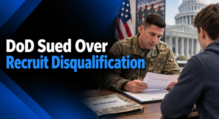 DoD Sued Over Recruit Disqualification