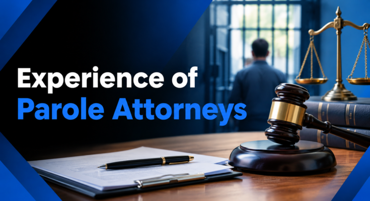 Experience of Parole Attorneys