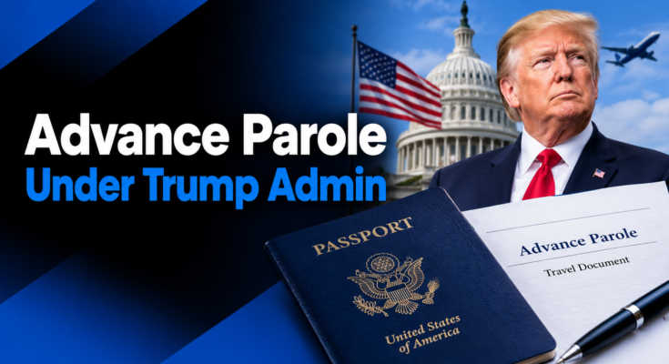 Advance Parole Under Trump Admin